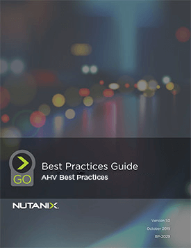 Nutanix Acropolis Hypervisor Best Practices